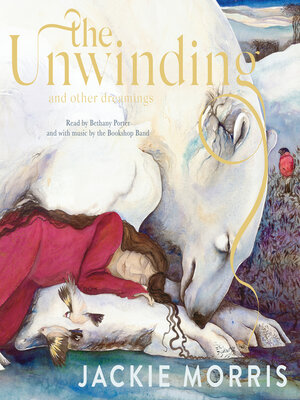 cover image of The Unwinding--and Other Dreamings (Unabridged)